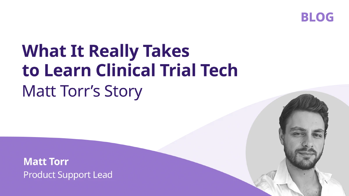 What It Really Takes to Learn Clinical Trial Tech Matt Torr's Story