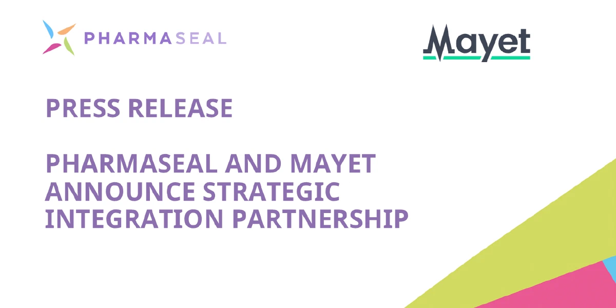 PHARMASEAL and Mayet Announce Strategic Integration Partnership