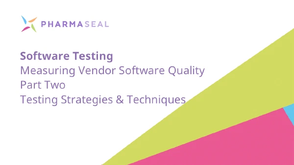 Software Testing: Measuring Vendor Software Quality – Part Two